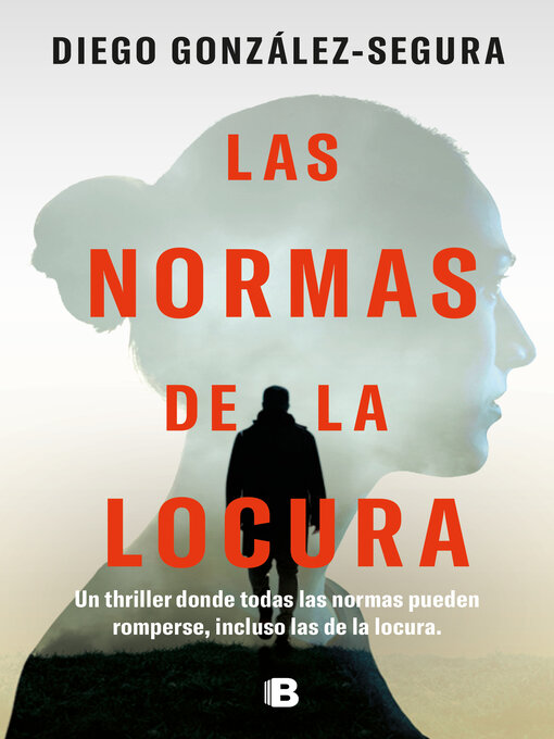 Title details for Las normas de la locura by Diego González-Segura - Available